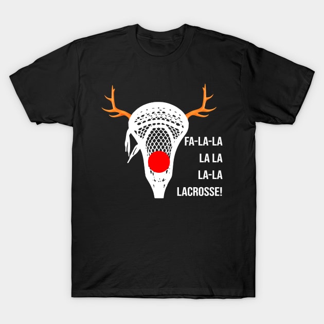 Funny Lacrosse Fa La La Xmas Gift For Lacrosse Player T-Shirt by ROMANSAVINRST